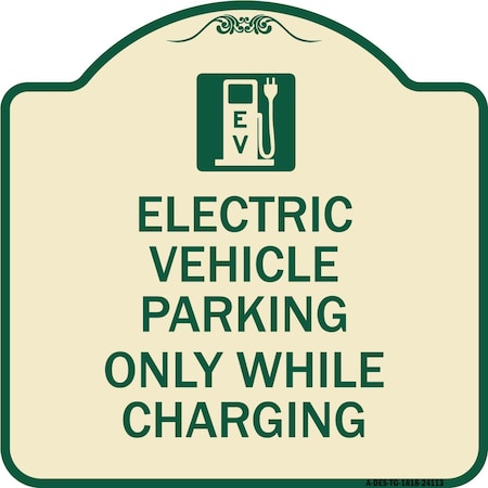 Signmission Electric Vehicle Parking While Charging W/ Graphic Heavy-Gauge Alum Sign, 18" x 18", TG-1818-24113 A-DES-TG-1818-24113